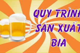 Quy trình sản xuất bia